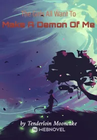 The Girls All Want To Make A Demon Of Me